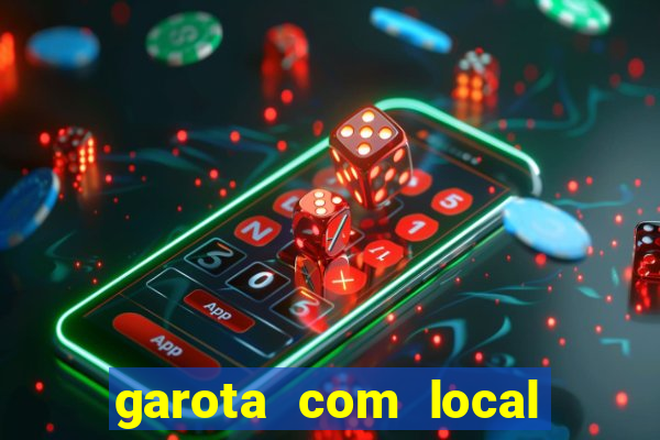 garota com local em joinville